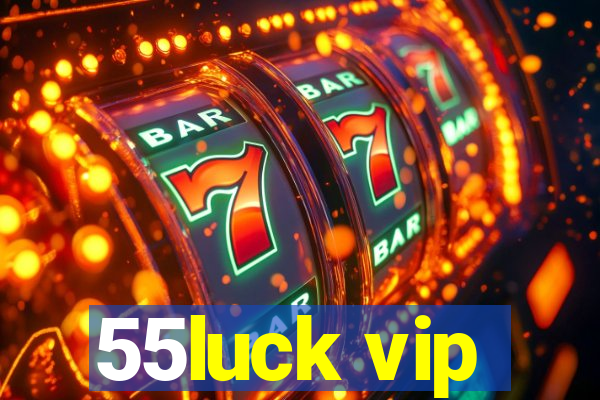 55luck vip